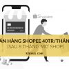 Bán hàng Shopee thu nhập 40 triệu sau 8 tháng mở shop có dễ không?